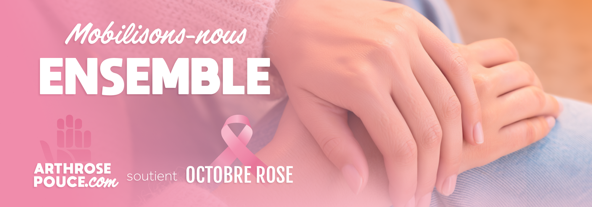 Mains enlacées pour Octobre Rose et arthrose